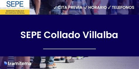 telfono cita previa sepe collado villalba|Oficina de empleo Collado Villalba